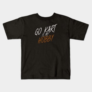 Go kart is my hobby Kids T-Shirt